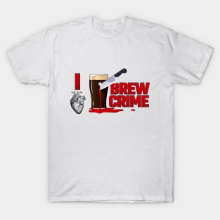 I Heart Brew Crime T-Shirt